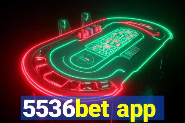 5536bet app